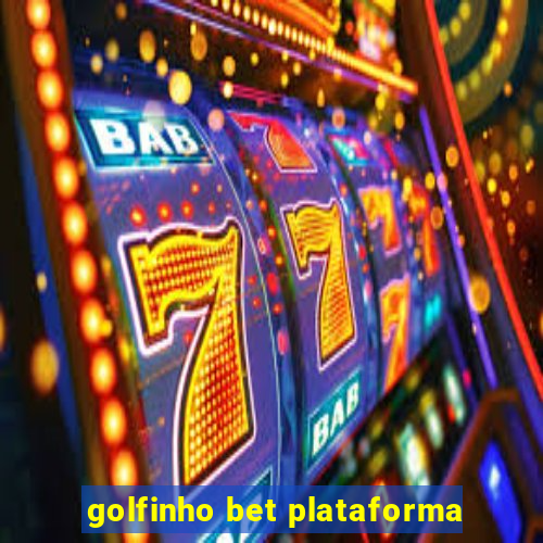 golfinho bet plataforma